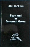 Mihail Romniceanu - Zece luni in Guvernul Groza. Documente, memorii, note