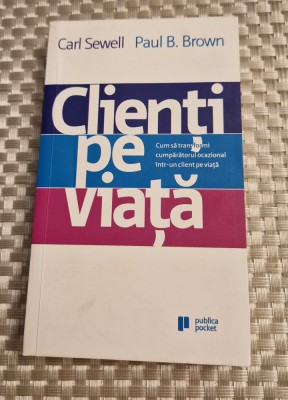 Clienti pe viata Carl Sewell foto