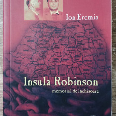Insula Robinson (memorial de inchisoare) - Ion Eremia