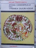 Zodia Cancerului sau Vremea Ducai-Voda - Mihail Sadoveanu, 1968, Editura Tineretului, Roman, 805 pagini