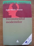 JEAN-MARIE VAYSSE - INCONSTIENTUL MODERNILOR - 2004