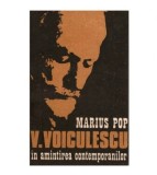 Marius Pop - V. Voiculescu in amintirea contemporanilor - 123846