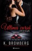 Ultima Cursa. Seria Driven. Volumul 5, K. Bromberg - Editura Bookzone