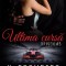 Ultima Cursa. Seria Driven. Volumul 5, K. Bromberg - Editura Bookzone