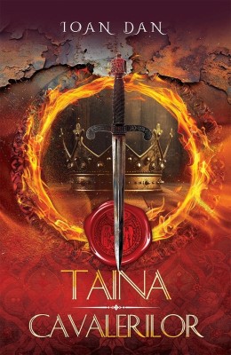 Ioan Dan - Taina cavalerilor foto