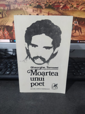 Gheorghe Tomozei, Moartea unui poet Editura Cartea Rom&amp;acirc;nească București 1972 214 foto