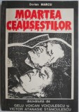 Moartea Ceaușeștilor - Dorian Marcu - Carte Beletristică
