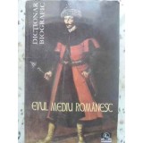EVUL MEDIU ROMANESC. DICTIONAR BIOGRAFIC-COORDONATOR: VASILE MARCULET-231523