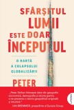 Cumpara ieftin Sfarsitul lumii este doar inceputul. O harta a colapsului globalizarii, Litera
