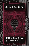 Fundatia 2 Fundatia Si Imperiul, Isaac Asimov - Editura Art