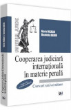 Cooperarea judiciara internationala in materie penala Ed.2 - Norel Neagu, Daniela Dediu