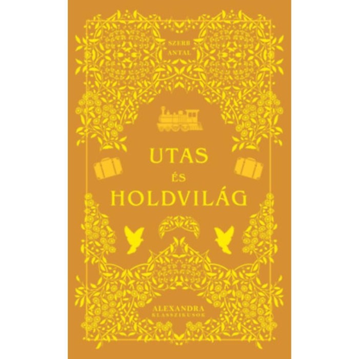 Utas &eacute;s holdvil&aacute;g - Szerb Antal