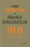 Cumpara ieftin Padurea spanzuratilor/Liviu Rebreanu