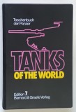 TANKS OF THE WORLD , TASCHENBUCH DER PANZER , 7th EDITION , edited by WOLFGANG SCHNEIDER , 1990