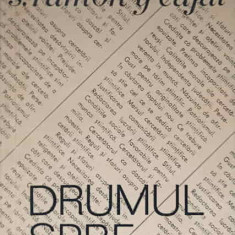 DRUMUL SPRE STIINTA-S. RAMON Y CAJAL