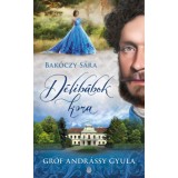 D&eacute;lib&aacute;bok kora - Gr&oacute;f Andr&aacute;ssy Gyula - Bak&oacute;czy S&aacute;ra