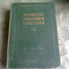 MANUALUL INGINERULUI FORESTIER , NR. 85 , 1958