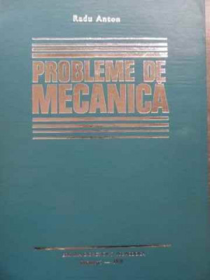 Probleme De Mecanica - Radu Anton ,523947 foto