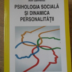 PSIHOLOGIA SOCIALA SI DINAMICA PERSONALITATII-ALIN GAVRELIUC