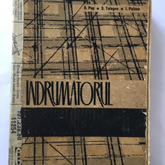 Indrumatorul constructorului, Pop Tologea Pulcea, 558 pag, Editura TEHNICA 1965