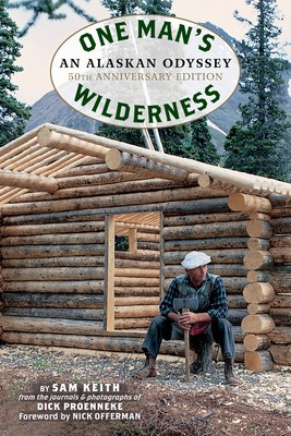 One Man&amp;#039;s Wilderness, 50th Anniversary Edition: An Alaskan Odyssey foto