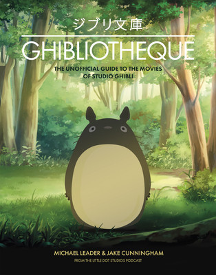 Ghibliotheque: Unofficial Guide to the Movies of Studio Ghibli foto