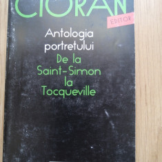 Emil Cioran - Antologia portretului de la Saint-Simon la Tocqueville - 1997