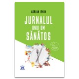 Cumpara ieftin Jurnalul Unui Om Sanatos - Editia 2, Adrian Ienin - Editura DPH