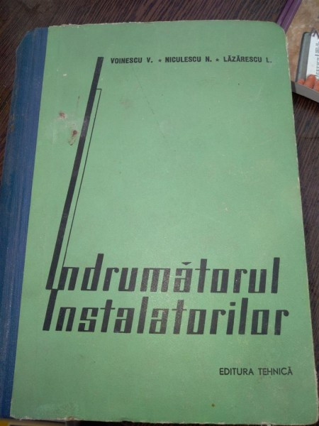 Indrumatorul Instalatorilor - Voinescu V., Niculescu N. Lazarescu L.