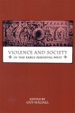 Violence and Society in the Early Medieval West