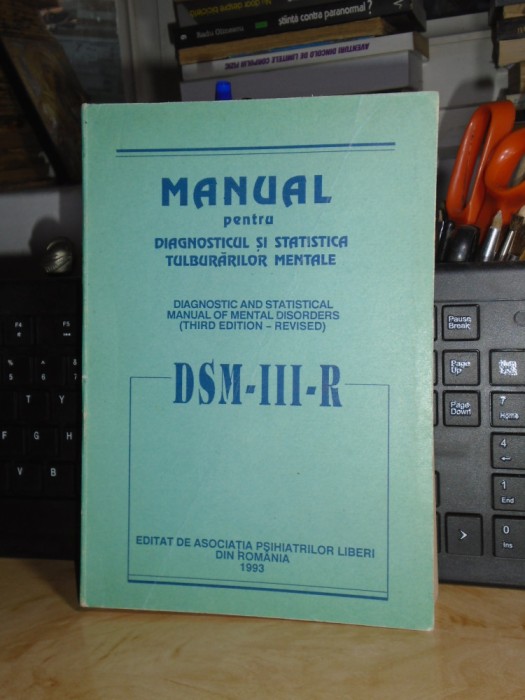 MANUAL PENTRU DIAGNOSTICUL SI STATISTICA TULBURARILOR MENTALE : DSM-III-R ,1993*