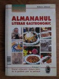 Almanahul literar gastronomic. Volumul 1 (usor uzata)