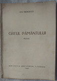 ION FRUNZETTI: GREUL PAMANTULUI/POEME/1943/DEDICATIE-AUTOGRAF PT COSTIN MURGESCU