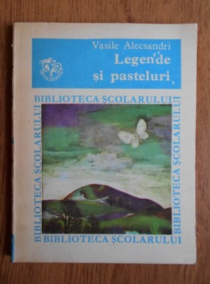 Vasile Alecsandri - Legende şi pasteluri foto