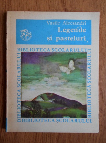 Vasile Alecsandri - Legende şi pasteluri