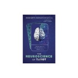 The Neuroscience of Tarot: From Imagery to Intuition to Prediction