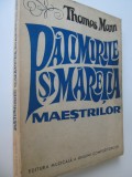 Patimirile si maretia maestrilor - Thomas Mann