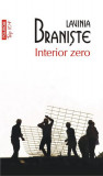 Interior zero - Paperback brosat - Lavinia Branişte - Polirom
