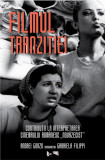 Filmul tranzitiei. Contributii la interpretarea cinemaului romanesc &quot;nouazecist&quot; | Andrei Gorzo, Gabriela Filippi