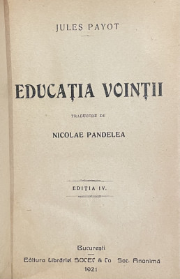 Educatia vointii - Jules Payot (1921) foto