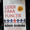 Robin Sharma - Lider fara functie