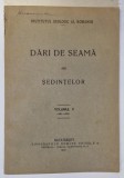 DARI DE SEAMA ALE SEDINTELOR , VOLUMUL X , 1921 - 1922 , 1922