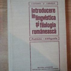 INTRODUCERE IN LINGVISTICA SI FILOLOGIA ROMANEASCA de I. COTEANU , I. DANAILA ,1970