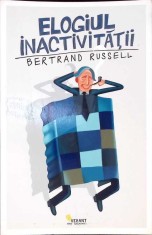 ELOGIUL INACTIVITATII SI ALTE ESEURI-BERTRAND RUSSELL-266846