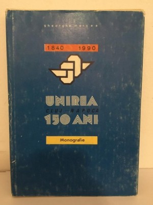 Gheorghe Mercea - Unirea Cluj-Napoca 150 de ani 1840-1990 foto