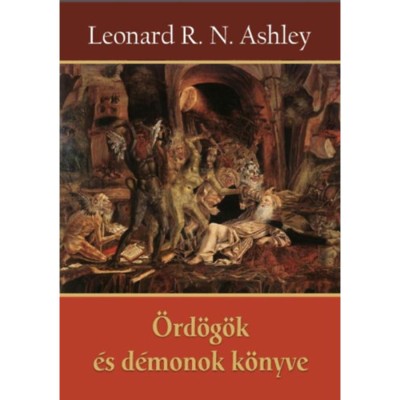 &amp;Ouml;rd&amp;ouml;g&amp;ouml;k &amp;eacute;s d&amp;eacute;monok k&amp;ouml;nyve - Leonard R. N. Ashley foto