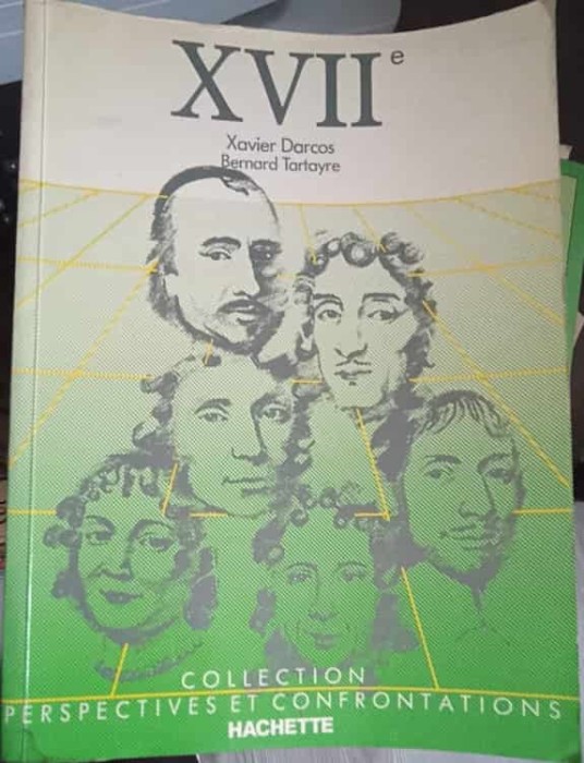 LE XVIIe SIECLE EN LITTERATURE-XAVIER DAECOS, BERNARD TARTAYRE-326762 ...