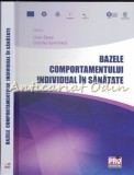 Bazele Comportamentului Individual In Sanatate - Liviu Oprea, 2015