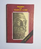 Pelerin la templul lumii, 1990, Editura pentru Turism (București)