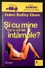Si cu mine ce o sa se intample ?- J. Hadley Chase-Colectia Domino(Genesis)-Nr. 4, STARE FB!!!